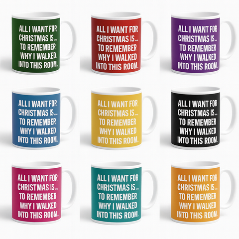 All I Want for Christmas Is to Remember Why I Walked Into This Room