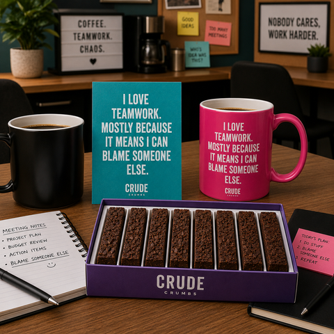 I love team work, mostly because it means I can blame someone else.