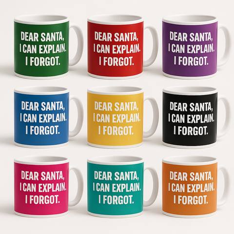 Dear Santa I Can Explain I Forgot
