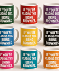 If Youre Reading This Bring Brownies