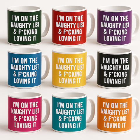 Im on the Naughty List and Fcking Loving It