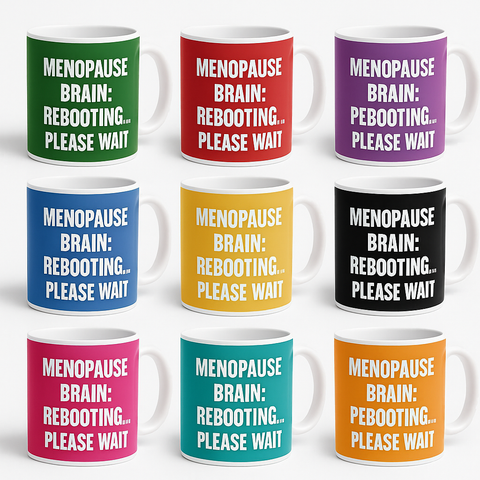 Menopause Brain Rebooting Please Wait