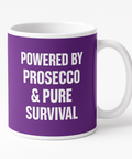 Powered by Prosecco and Pure Survival mug
