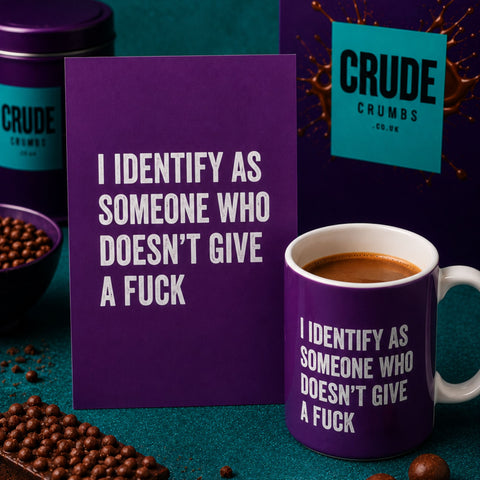 I identify as someone who doesn't give a Fuck