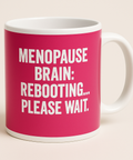 menopause brain rebooting please wait mug